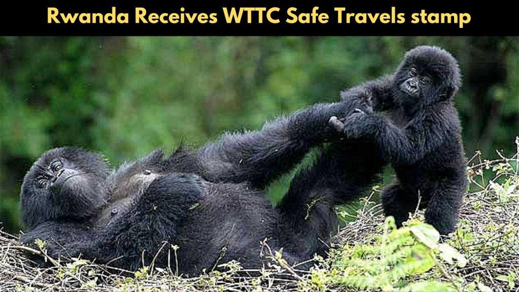 Rwanda Receives WTTC Safe Travels Stamp